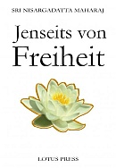 Jenseits von Freiheit von  Sri Nisargadatta Maharaj, Lotus Press