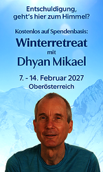 Winterretreat mit Dhyan Mikael vom 7. - 14. Februar 2027 in Oberösterreich (auf Spendenbasis)